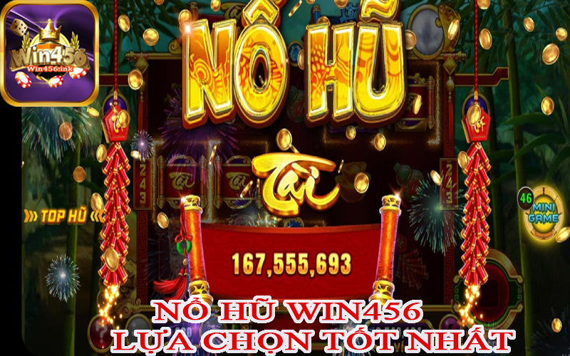 no-hu-win456-lua-chon-tot-nhat