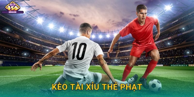 Kèo tài xỉu thẻ phạt – Chiến Lược Đặt Cược Phân Tích Kỷ Luật Hiệu Quả Tại Win456
