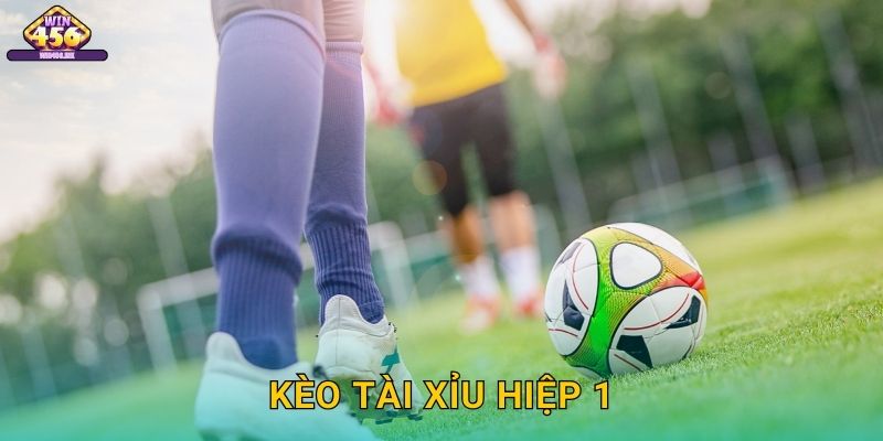 Kèo tài xỉu hiệp 1: Thấu Hiểu Lối Chơi Tấn Công – Cơ Hội Gia Tăng Vốn Nhanh Tại Win456