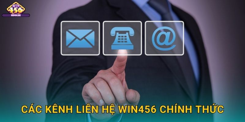 Các Kênh Liên Hệ Win456 Chính Thức