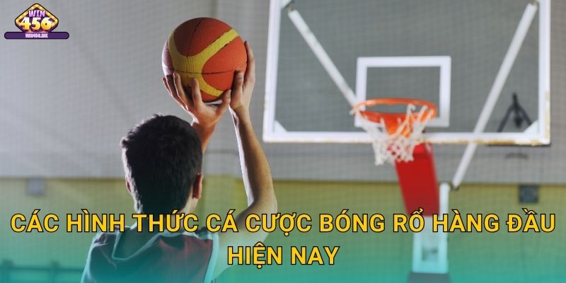 Các Hình Thức Cá Cược Bóng Rổ Hàng Đầu Hiện Nay